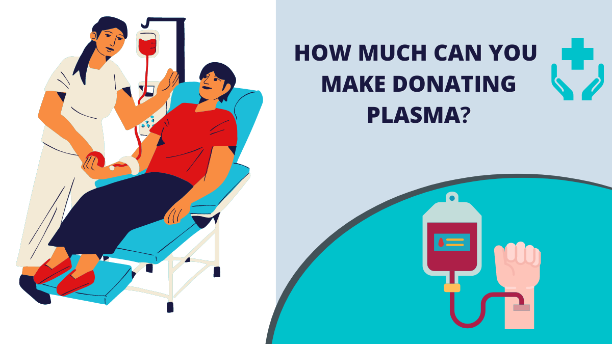 How Much Can You Make Donating Plasma?