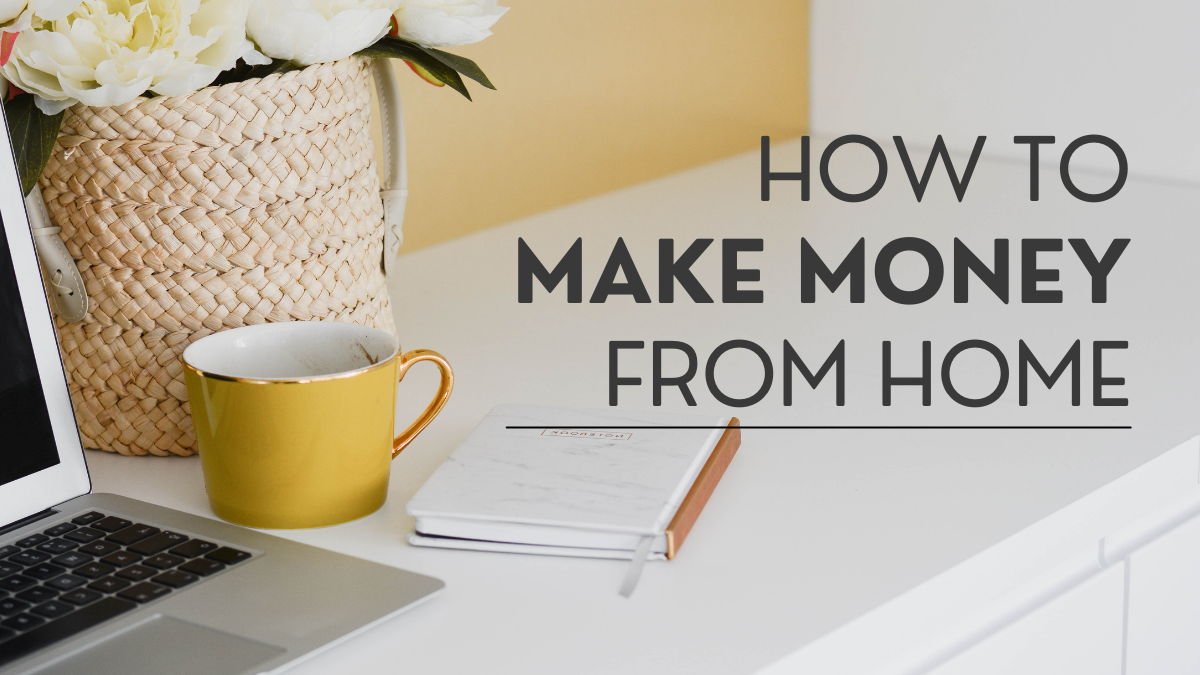 How to make extra money from home?