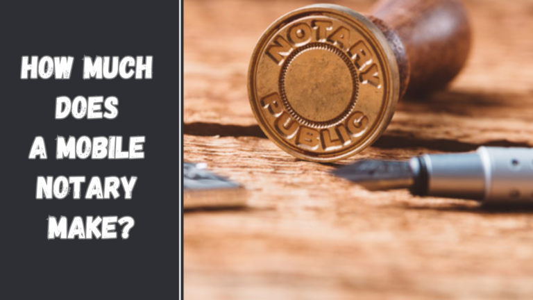 How Much Does A Mobile Notary Make?