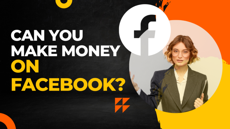 Can You Make Money On Facebook?