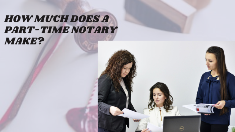 How Much Does A Part-Time Notary Make?